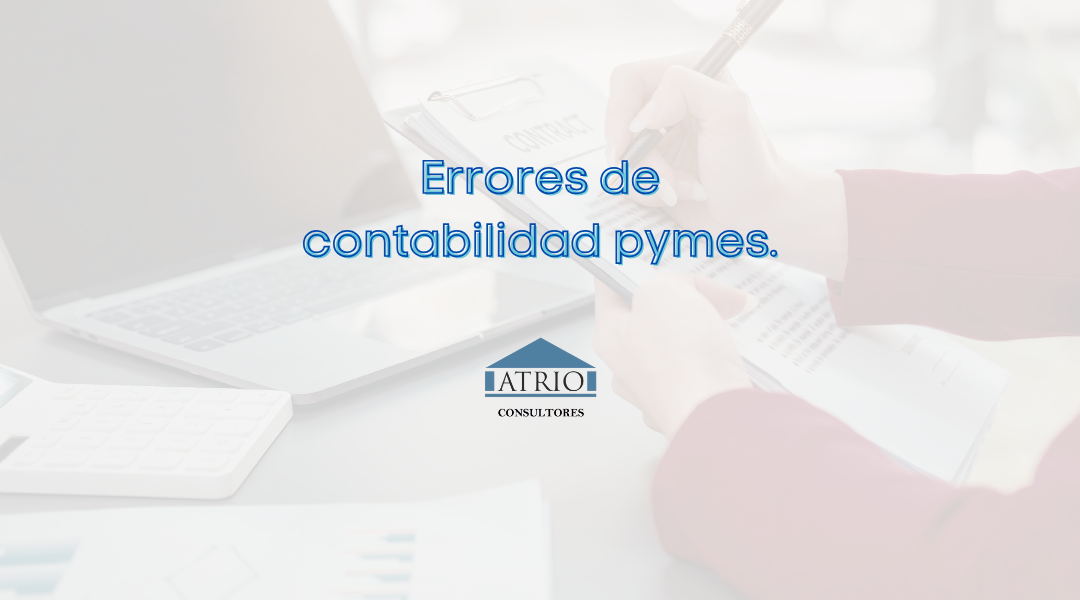 Errores en la contabilidad de pymes: fallos comunes y cómo evitarlos